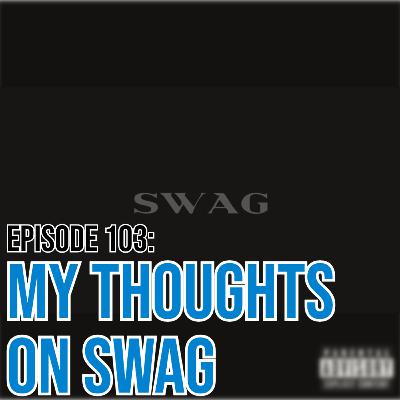 My Thoughts On Swag My Thoughts On Swag