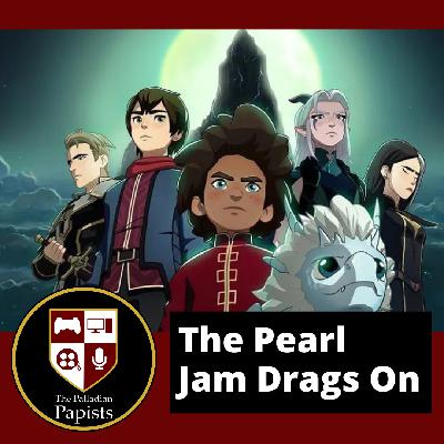 Ep. 152: The Pearl Jam Drags On