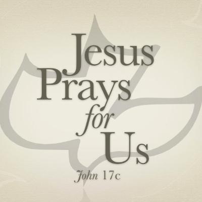 Jesus Prays for Us
