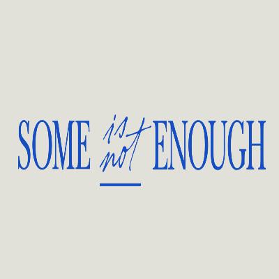 Some is not Enough by Todd Johnson