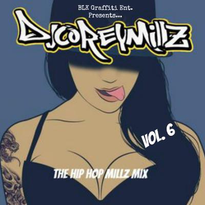 The Hip Hop Millz Mix Vol. 6 | DJ Corey Millz