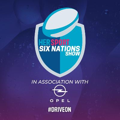 Wooden Spoon. McWilliams Departs? Six Nations Review | Ep.6 Her Sport Six Nations Show