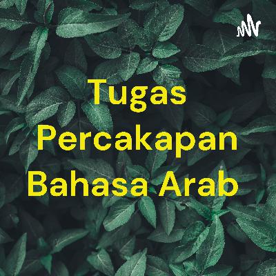 Tugas percakapan bahasa arab