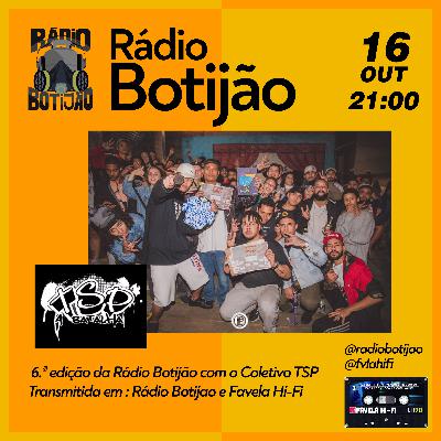 6# Rádio Botijão com o coletivo TSP