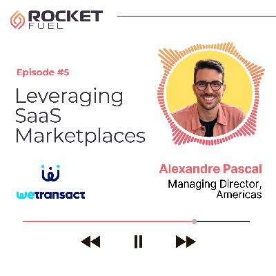 Rocket Fuel Ep #5: How SaaS Companies Can Accelerate Growth with Marketplaces & Reseller Channels