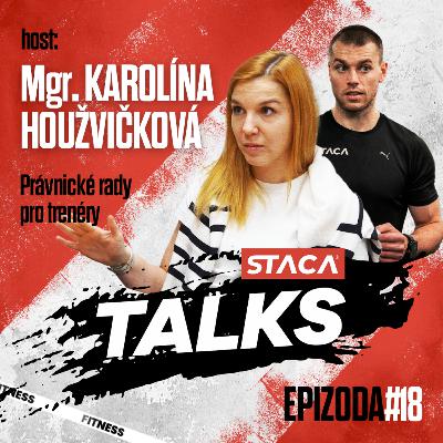 Epizoda #18 - Karolína Houžvičková - advokát: „Informace o právních věcech by měl mít každý trenér!“ aneb právnické rady (nejen) pro fitness.