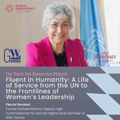 Fluent in Humanity: A Life of Service from the UN to the Frontlines of Women’s Leadership with Flavia Pansieri