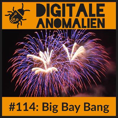#114: Big Bay Bang #114: Big Bay Bang