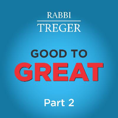 Good to Great | Part 2: Embrace your Desires - in the right way