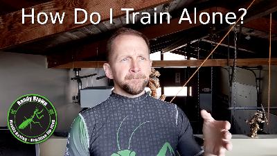 Episode 20 - How to Train Martial Arts on Your Own