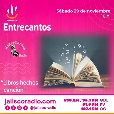 Programa Entrecantos 29 de noviembre, 2025: "Libros hechos canción" desde FIL Guadalajara Programa Entrecantos 29 de noviembre, 2025: "Libros hechos canción" desde FIL Guadalajara