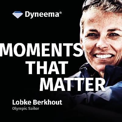 Lobke Berkhout - Championship Sailor & Olympic Medalist - Moments That Matter, with Dyneema®