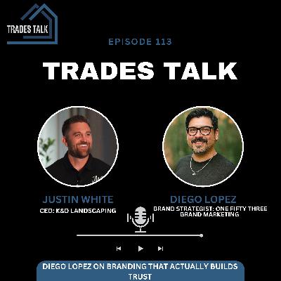 Diego Lopez on Branding That Actually Builds Trust Diego Lopez on Branding That Actually Builds Trust