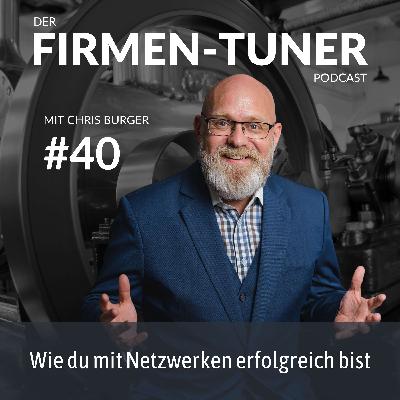 Folge #40 - Wie du mit Netzwerken erfolgreich bist