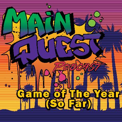 Game of The Year (So Far)
