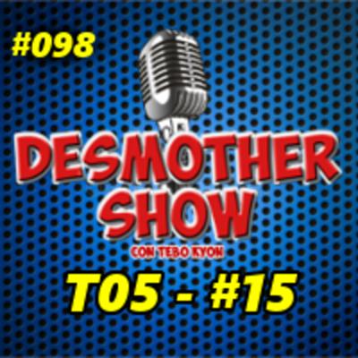 Desmother Show #098 Desmother Show #098