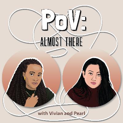 Welcome to PoV: Almost There!