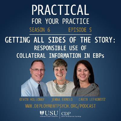 Getting All Sides of the Story: Responsible Use of Collateral Information in EBPs Getting All Sides of the Story: Responsible Use of Collateral Information in EBPs
