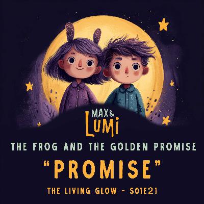 The Frog and the Golden Promise - The Living Glow