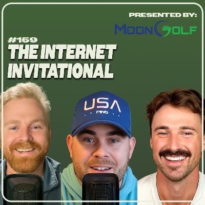 159: The Internet Invitational and MiketheCaddie 159: The Internet Invitational and MiketheCaddie