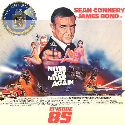 CIC Episode 85: Review of Never Say Never Again