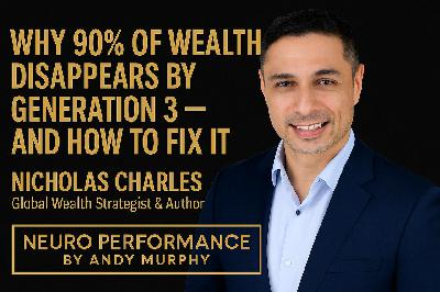 #451: “The Silent Killer of Generational Wealth (No One Talks About This)” with Nicholas Charles FCCA