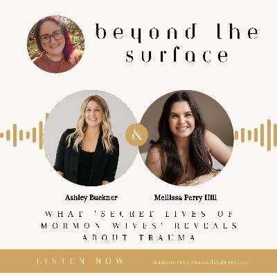 What 'Secret Lives of Mormon Wives' Reveals About Trauma