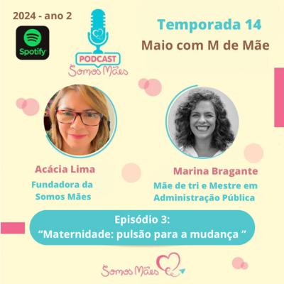 Maternidade: pulsão para a mudança