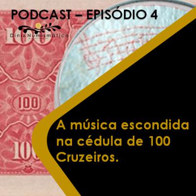 A MÚSICA ESCONDIDA NA CÉDULA DE 100 CRUZEIROS. A MÚSICA ESCONDIDA NA CÉDULA DE 100 CRUZEIROS.