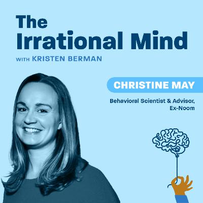 What Noom can teach product teams about behavior change and retention | Christine May (Behavioral Scientist & Advisor, Ex-Noom)