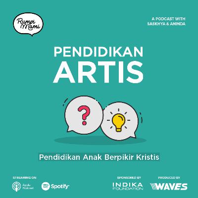 EPS 28 - Pendidikan Artis: Pendidikan Anak Berpikir Kritis ft. Emil (Indika Foundation)