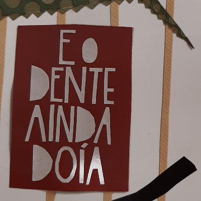 E o dente ainda doía