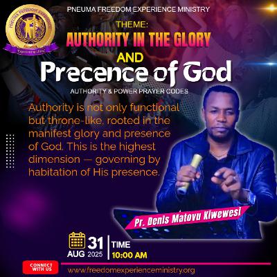 AUTHORITY IN THE GLORY and PRESENCE OF GOD
