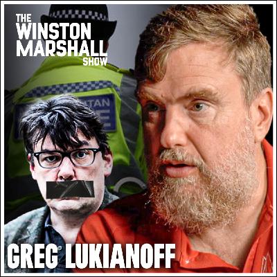 Greg Lukianoff - Uncovering Britain’s Free Speech Crisis...It's Worse Than You Know