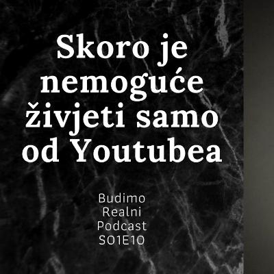 Budimo Realni S01E10 - SupremeNexus (Skoro je nemoguće živjeti samo od Youtubea) Budimo Realni S01E10 - SupremeNexus (Skoro je nemoguće živjeti samo od Youtubea)
