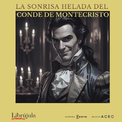 La sonrisa helada del Conde de Montecristo