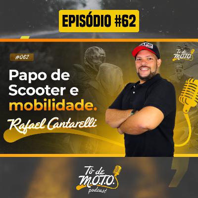 EP #62 | RAFAEL CANTARELLI
