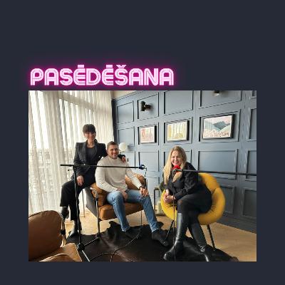 #9 PASĒDĒŠANA ar Paulu un LĪVU & EDGARU SPURAVIEM