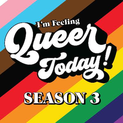 I'm Feeling Queer Today: Season 3 Trailer