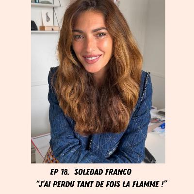 EP 19 -  "J'ai perdu la flamme tant de fois !"