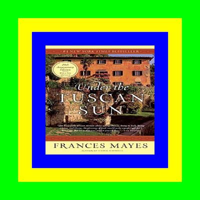 [FREE] [DOWNLOAD] [READ] Under the Tuscan Sun (Ebook pdf)