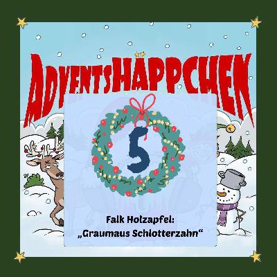🎄🎅✨5. AdventsHÄPPCHEN: „Graumaus Schlotterzahn“ 🎄🎅✨5. AdventsHÄPPCHEN: „Graumaus Schlotterzahn“