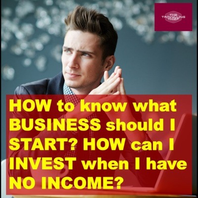 4th LIVE Question & Answer HOW to know what BUSINESS should I START? HOW can I INVEST when I have NO INCOME?