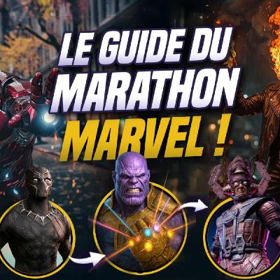 Le guide ULTIME du Marathon Marvel avant Doomsday !