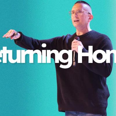 Returning Home | Pastor Matt