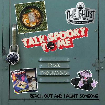 To See Two Shadows | Talk Spooky to Me