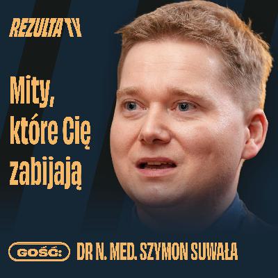 Cichosz, Rodzeń, Oleszczuk – lekarz obala ich mity o zdrowiu, hormonach i tyciu | Szymon Suwała