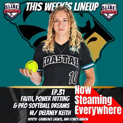 31 – Faith, Power Hitting & Pro Softball Dreams with Delaney Keith