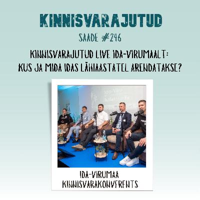 #246 | Kinnisvarajutud LIVE Ida-Virumaalt: kus ja mida idas lähiaastatel arendatakse?