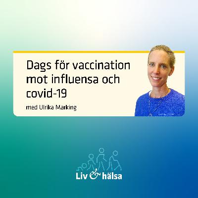 Dags för säsongsvaccination mot influensa och covid-19